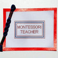 Montessori Teacher Sign printed needlepoint canvas - NeedleLittleStitchCo