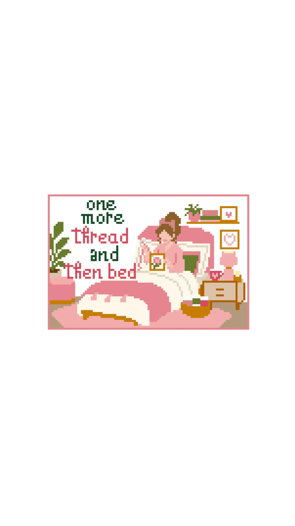 Funny One More Thread Before Bed Sign printed needlepoint canvas - NeedleLittleStitchCo