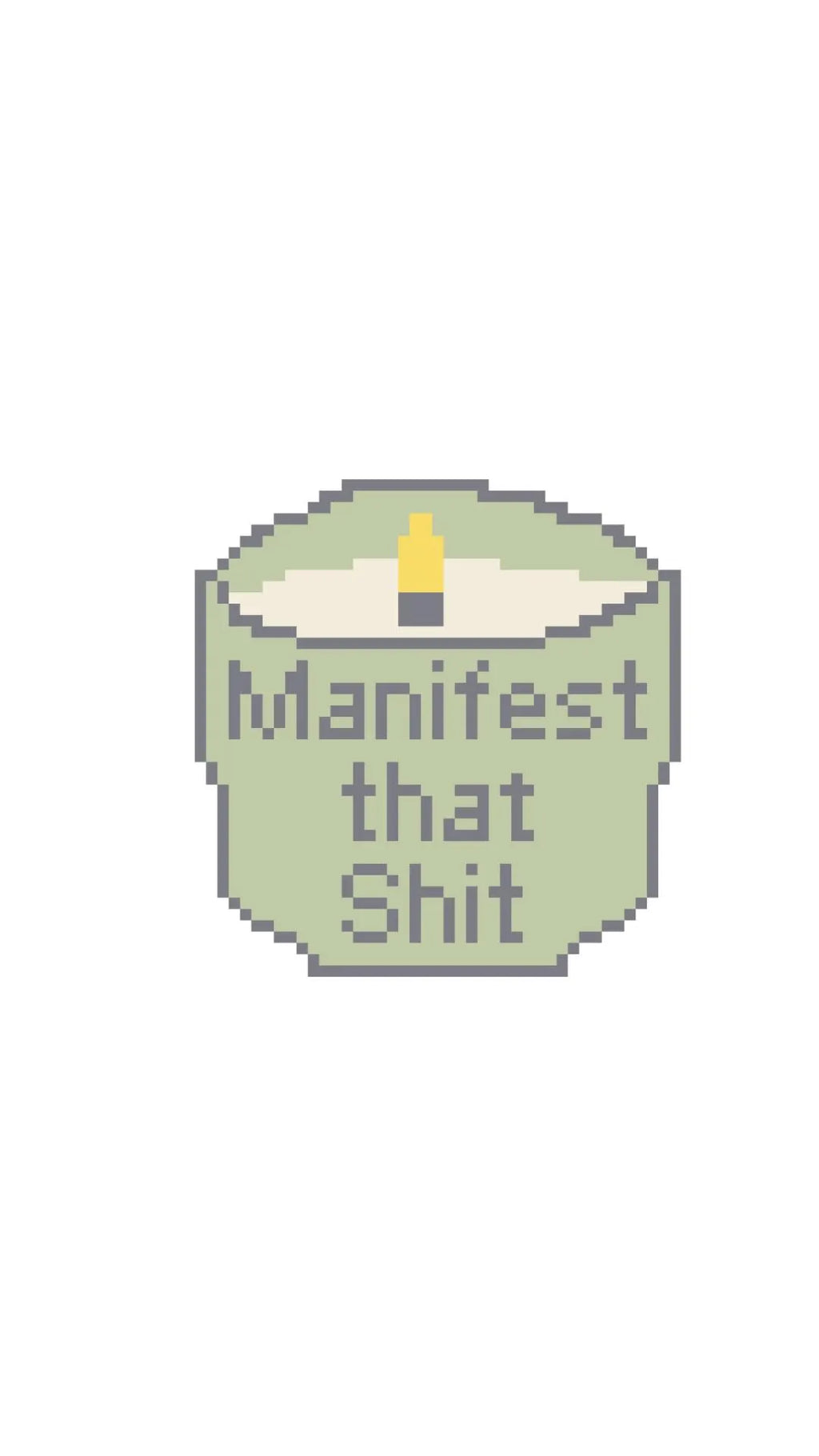 Funny Manifest that Shit Candle Sign printed needlepoint canvas - NeedleLittleStitchCo