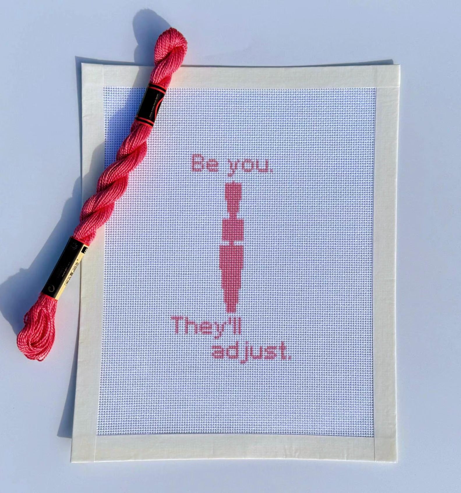 Montessori Be You, They'll Adjust Funny Sign printed needlepoint canvas - NeedleLittleStitchCo