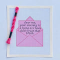Funny Anxiety Letter Sign printed needlepoint canvas - NeedleLittleStitchCo