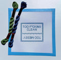 Too Messy/Clean Dishwasher Sign printed needlepoint canvas - NeedleLittleStitchCo
