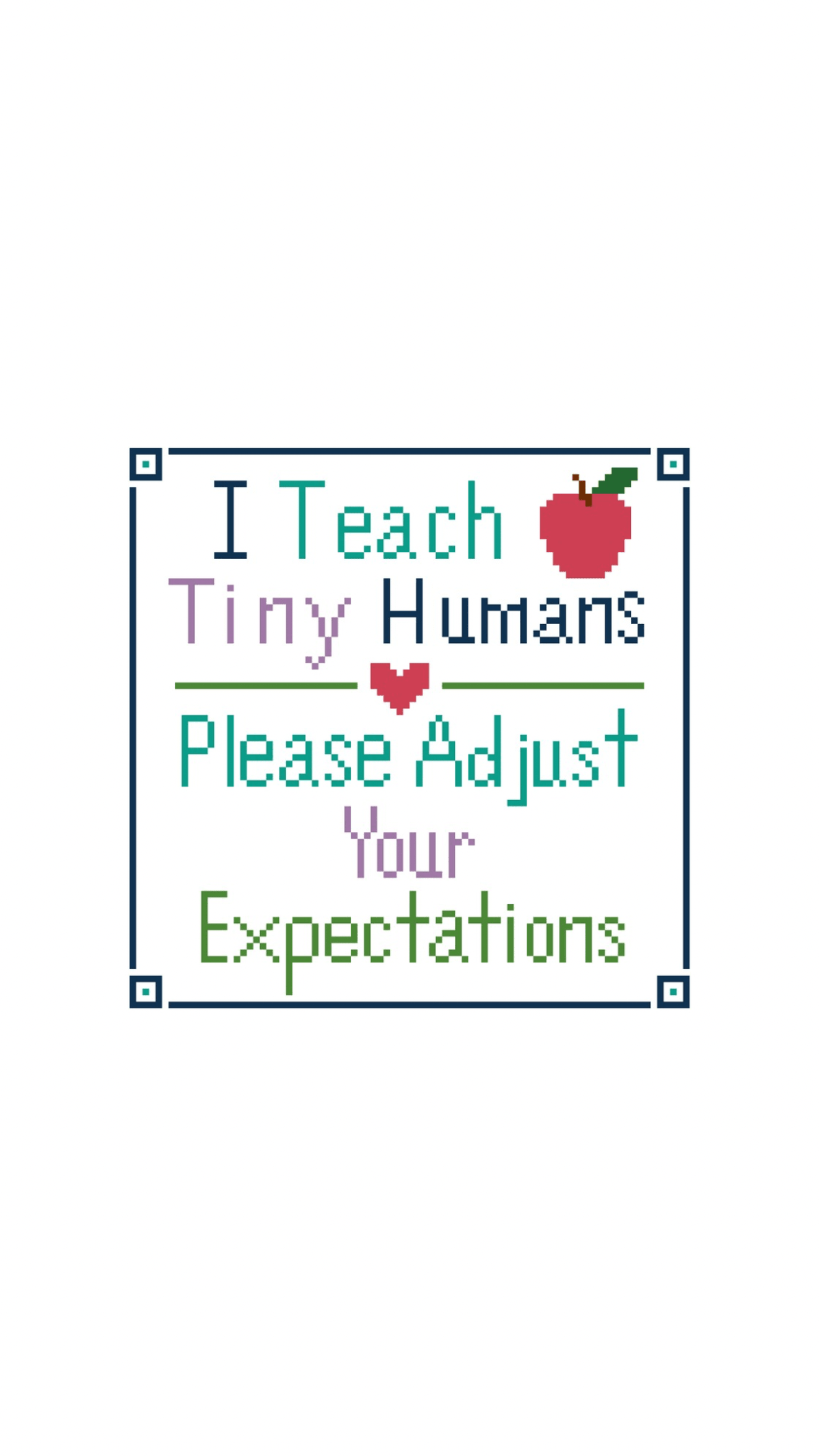 Teach Tiny Humans printed needlepoint canvas - NeedleLittleStitchCo