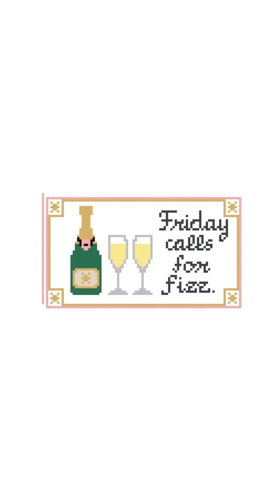 British Friday Calls for Fizz Champagne Sign printed needlepoint canvas - NeedleLittleStitchCo