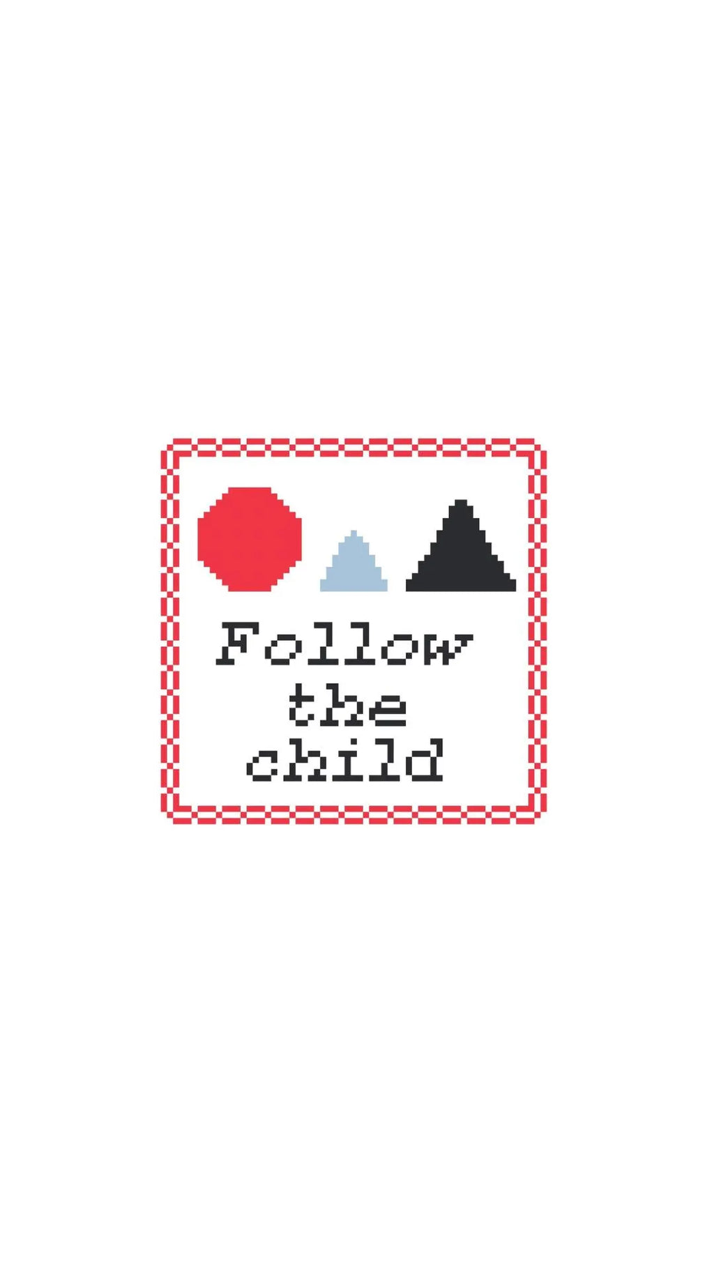 Montessori Follow the Child Sign printed needlepoint canvas - NeedleLittleStitchCo